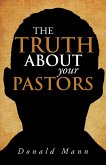 The Truth About Your Pastors (eBook, ePUB)