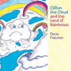 Clifton the Cloud and the Land of Rainbows (eBook, ePUB)