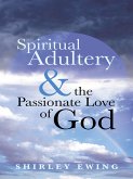 Spiritual Adultery and the Passionate Love of God (eBook, ePUB)