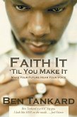 Faith It 'Til You Make It (eBook, ePUB)