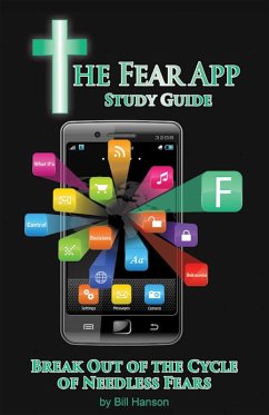 The Fear App Study Guide (eBook, ePUB) - Hanson, Bill The Fear App Study Guide (eBook, ePUB) - Hanson, Bill