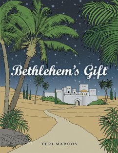 Bethlehem'S Gift (eBook, ePUB) - Marcos, Teri