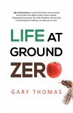 Life at Ground Zero (eBook, ePUB)