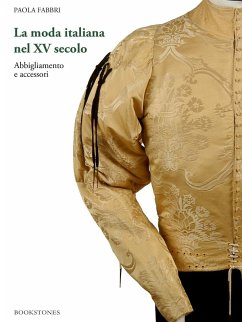 Cover La moda italiana nel XV secolo. Abbigliamento e accessori
