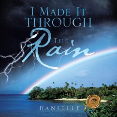 Cover I Made It Through the Rain (eBook, ePUB)