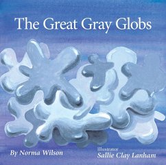 The Great Gray Globs (eBook, ePUB) - Wilson, Norma