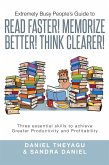 Extremely Busy People'S Guide to Read Faster! Memorize Better! Think Clearer! (eBook, ePUB)