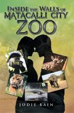 Inside the Walls of Matacalli City Zoo (eBook, ePUB)
