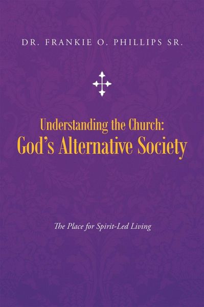 Understanding the Church: God'S Alternative Society (eBook, ePUB)