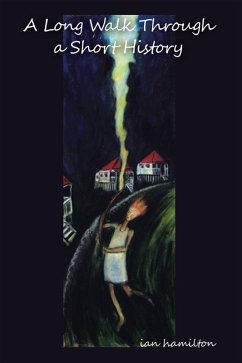 A Long Walk Through a Short History (eBook, ePUB) - Hamilton, Ian