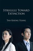 Struggle Toward Extinction (eBook, ePUB)