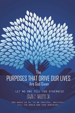 The Purposes That Drive Our Lives Are God Given (eBook, ePUB) Cover The Purposes That Drive Our Lives Are God Given (eBook, ePUB)