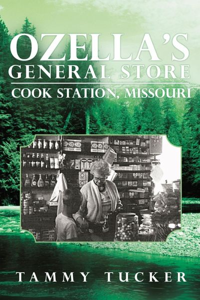 Ozella'S General Store Cook Station, Missouri (eBook, ePUB) Ozella'S General Store Cook Station, Missouri (eBook, ePUB)