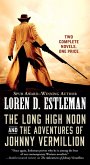 The Long High Noon and The Adventures of Johnny Vermillion (eBook, ePUB)