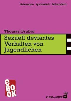 Sexuell deviantes Verhalten von Jugendlichen (eBook, ePUB) - Gruber, Thomas