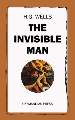 The Invisible Man (eBook, ePUB) - Wells, H. G.