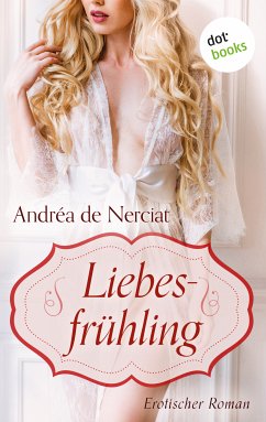 Liebesfrühling (eBook, ePUB) - de Nerciat, Andréa