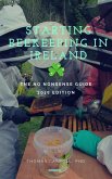 Starting Beekeeping in Ireland - The No Nonsense Guide 2018 Edition (eBook, ePUB)