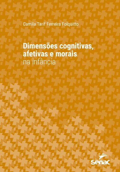 Dimensões cognitivas, afetivas e morais na infância (eBook, ePUB) Dimensões cognitivas, afetivas e morais na infância (eBook, ePUB)
