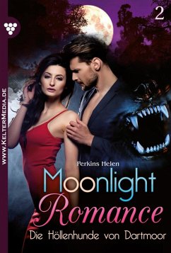 Die Höllenhunde von Dartmoor / Moonlight Romance Bd.2 (eBook, ePUB) - Steiger, Jeany