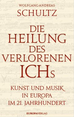 Die Heilung des verlorenen Ichs (eBook, ePUB) - Schultz, Wolfgang-Andreas