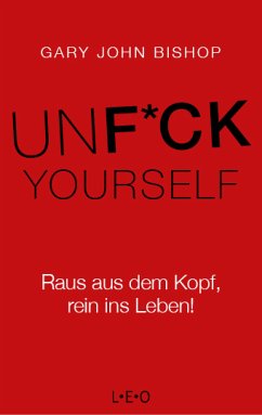 Unfuck Yourself (eBook, ePUB) - Bishop, Gary John