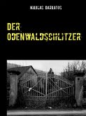 Der Odenwaldschlitzer (eBook, ePUB)
