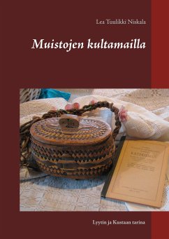 Muistojen kultamailla (eBook, ePUB) - Niskala, Lea Tuulikki