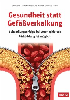 Gesundheit statt Gefäßverkalkung (eBook, ePUB) - Weber, Bernhard; Weber, Christiane Elisabeth