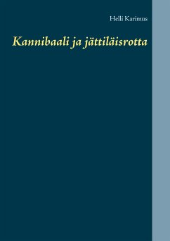 Kannibaali ja jättiläisrotta (eBook, ePUB) - Karimus, Helli