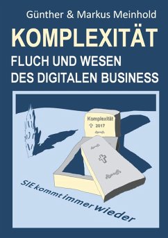Komplexität - Fluch und Wesen des Digitalen Business (eBook, ePUB)