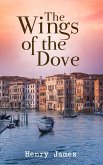 The Wings of the Dove (eBook, ePUB)