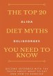 The Top 20 Diet Myths You Need To Know... - Bild 1