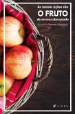 As nossas ações são o fruto de sermos abençoadas (eBook, ePUB)