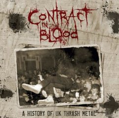 Contract In Blood-A History Of Uk Thrash Metal