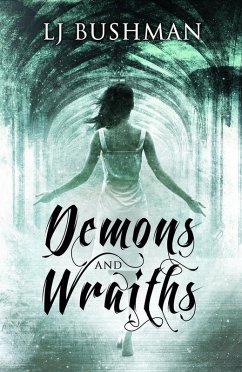 Demons and Wraiths (eBook, ePUB) - Bushman, Leona; Bushman, Lj