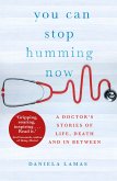 You Can Stop Humming Now (eBook, ePUB) You Can Stop Humming Now (eBook, ePUB)