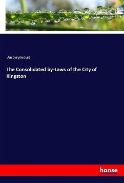 The Consolidated by-Laws of the City of Kingston - Anonym