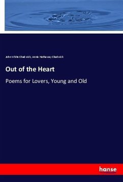 Out of the Heart - Chadwick, John White;Chadwick, Annie Hathaway