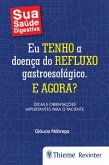 Eu tenho a doença do refluxo gastroesofágico. E agora? (eBook, ePUB)