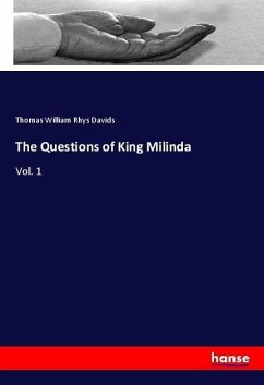 The Questions of King Milinda - Davids, Thomas William Rhys