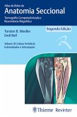 Atlas de bolso de anatomia seccional - Tomografia computadorizada e ressonância magnética Vol.III (eBook, ePUB)