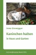 Kaninchen halten in Haus und Garten... - Bild 1