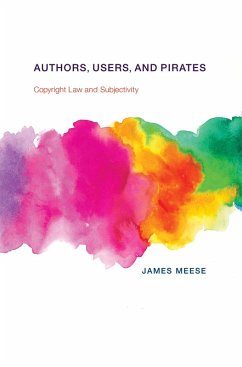 Authors, Users, and Pirates (eBook, ePUB) - Meese, James