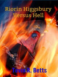 Riorin Higgsbury Versus Hell (eBook, ePUB) - Betts, Tevin R.