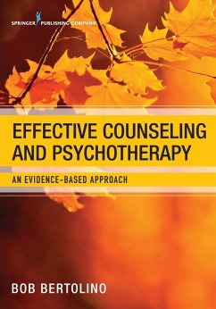 Effective Counseling and Psychotherapy (eBook, ePUB) - Bertolino, Bob