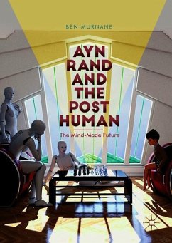 Ayn Rand and the Posthuman - Murnane, Ben