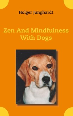Zen And Mindfulness With Dogs - Junghardt, Holger