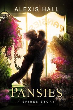 Pansies (Spires, #4) (eBook, ePUB) - Hall, Alexis