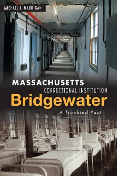 Massachusetts Correctional Institution-Bridgewater (eBook, ePUB) - Maddigan, Michael J.